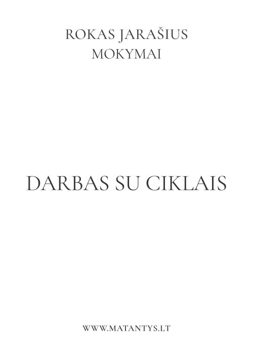 Darbas su ciklais